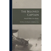 The Beloved Captain: The Honor of the Brigade. an Englishman Prays