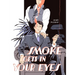 Smoke Gets in Your Eyes