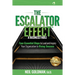 The Escalator Effect - A Business Fable: Four Essential Steps to Lead and Inspire Your Organization to Rising Success