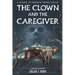 The Clown And The Caregiver
