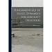 Fundamentals of Fluid Dynamics for Aircraft Designers