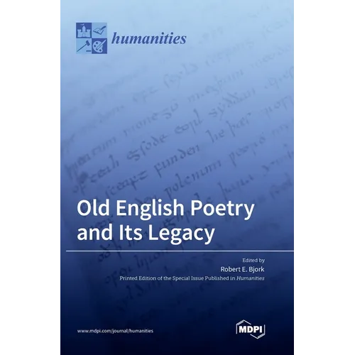 Old English Poetry and Its Legacy
