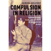 Compulsion in Religion: Saddam Hussein, Islam, and the Roots of Insurgencies in Iraq