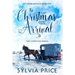 The Christmas Arrival (The Complete Series): An Amish Holiday Romance