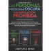 Cómo Analizar A Las Personas, Psicología Oscura Y Manipulación Prohibida: Aprenda A Leer Rápidamente A Las Personas E Influir En La Mente De Cualquier