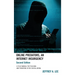 Online Predators, An Internet Insurgency: A Field Manual for Teaching and Parenting in the Digital Arena