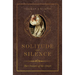 Solitude and Silence: The Cloister of the Heart