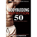 Bodybuilding Nutrition: 50 Meals, Snacks and Protein Shakes, Simple Meals to Build Muscle, High Protein Recipes For Getting Ripped, Vegetarian