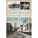 Lost Mills of Fulton County