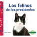 Los Felinos de Los Presidentes (Cats of Presidents)