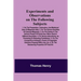 Experiments and Observations on the Following Subjects; 1. On the preparation, calcination, and medicinal uses of Magnesia Alba. 2. On the solvent qua