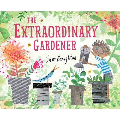 The Extraordinary Gardener: A Picture Book
