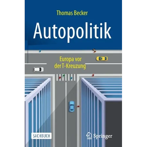 Autopolitik: Europa VOR Der T-Kreuzung