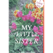 I Love You My Little Sister