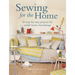 Sewing for the Home: 50 Step-By-Step Projects for Stylish Home Furnishings