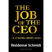 The Job of the CEO: A Lifelong Career Guide
