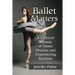 Ballet Matters: A Cultural Memoir of Dance Dreams and Empowering Realities