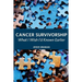 Cancer Survivorship: What I Wish I'd Known Earlier
