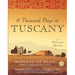 A Thousand Days in Tuscany: A Bittersweet Adventure
