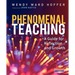Phenomenal Teaching: A Guide for Reflection and Growth