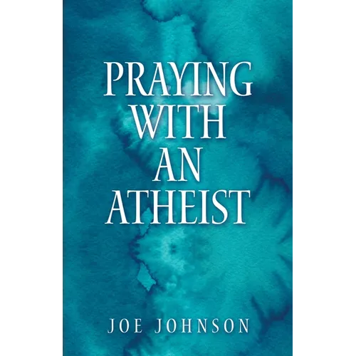 Praying With An Atheist