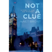 Not a Clue