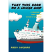 Take This Book On A Cruise Ship: A collection of short stories to read in calm seas