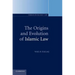 The Origins and Evolution of Islamic Law