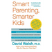 Smart Parenting, Smarter Kids: The One Brain Book You Need to Help Your Child Grow Brighter, Healthier, and Happier