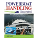 Powerboat Handling Illustrated: How to Make Your Boat Do Exactly What You Want It to Do