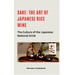 Sake: The art of Japanese rice wine: The culture of the Japanese national drink