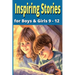 26 Short Inspiring Stories for Boys and Girls 9 - 12: Character Building Tales for Kids