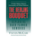 The Healing Bouquet: Exploring Bach Flower Remedies