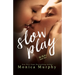 Slow Play