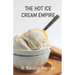 The Hot Ice Cream Empire