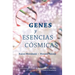 Genes y Esencias Cósmicas