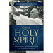 Come, Holy Spirit: Spiritual Wisdom from Fr. Ted Hesburgh