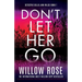 Don't Let Her Go: An absolutely unputdownable, heart-pounding and twisty mystery and suspense thriller