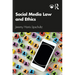 Social Media Law and Ethics