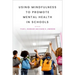 Using Mindfulness to Promote Mental Health in Schools