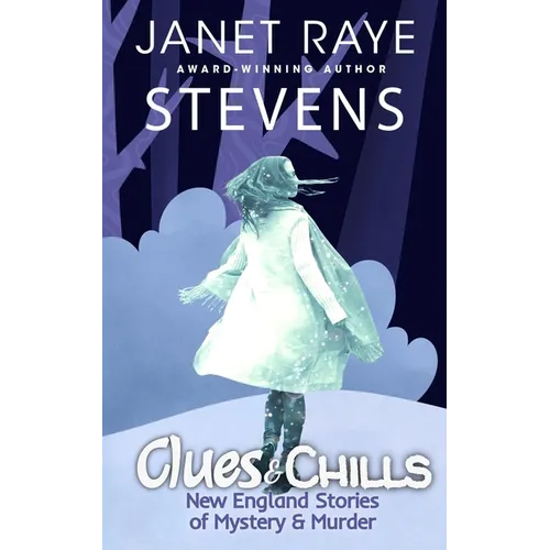 Clues & Chills: New England Stories of Mystery & Murder