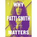 Why Patti Smith Matters