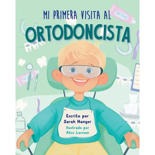 Mi Primera Visita al Ortodoncista