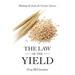 The Law of the Yield: Planting the Seeds for Greater Success