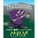 Triceratops Would Not Make a Good Ninja