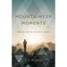Mountaintop Moments: Meeting God in the High Places