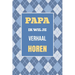 Papa, ik wil je verhaal horen: Een bijzonder cadeau om jouw leven en herinneringen te delen
