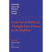 Early Greek Political Thought from Homer to the Sophists