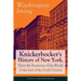 Knickerbocker's History of New York, From the Beginning of the World to the End of the Dutch Dynasty (Classic Unabridged Edition): From the Prolific A
