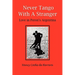Never Tango with a Stranger: Love in Peron's Argentina